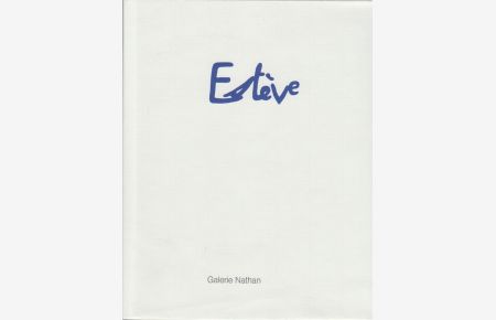 Estève : 32 Zeichnungen ; [10. November 1989 - 3. Februar 1990] / Galerie Nathan Zürich. Vorw. von Bernard Dorival