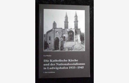Die Katholische Kirche und der Nationalsozialismus in Ludwigshafen 1933-1945  - Teil: 1., Die Geistlichen
