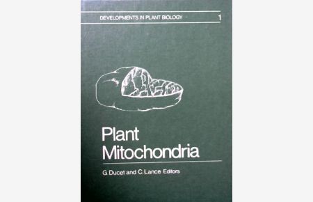 Plant Mitochondria. Developments in Plant Biology Volume 1