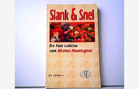 Slank & Snel - De fast cuisine van Michel Montignac.