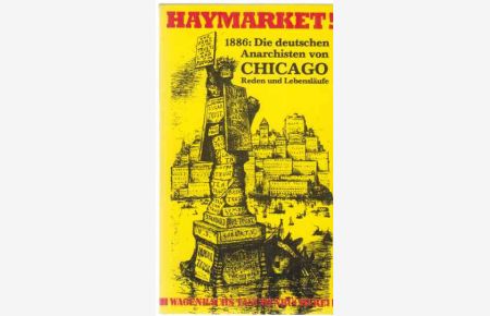 1886 Haymarket : die deutschen Anarchisten von Chicago ; Reden u. Lebensläufe.   - Wagenbachs Taschenbücherei ; 11.