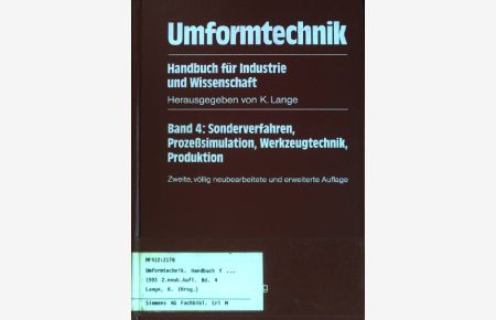 Sonderverfahren, Prozeßsimulation, Werkzeugtechnik, Produktion.   - Handbuch für Industrie und Wissenschaft; Umformtechnik; Band 4.
