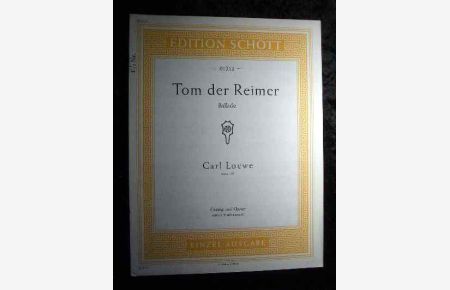 Edition Schott 1213. Tom der Reimer. Ballade. Opus 135. Gesang und Klavier (mittel, Originaltonart).