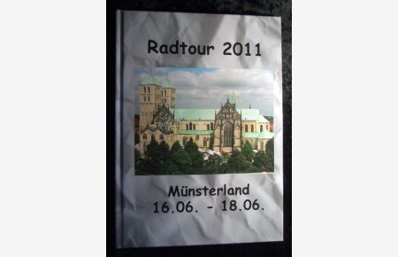 Radtour 2011. Münsterland 16. 06. bis 18. 06. 2011.