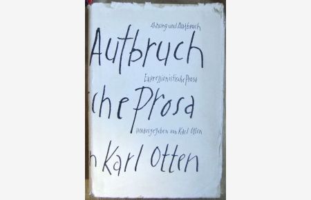 Ahnung und Aufbruch : Expressionistische Prosa.   - Karl Otten