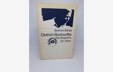 Dietrich Bonhoeffer Theologie - Christ - Zeitgenosse. ]Einbandtitel: Eine Biographie].