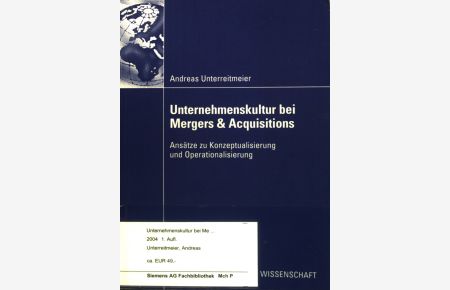 Unternehmenskultur bei Mergers & Acquisitions : Ansätze zu Konzeptualisierung und Operationalisierung.   - Gabler Edition Wissenschaft.