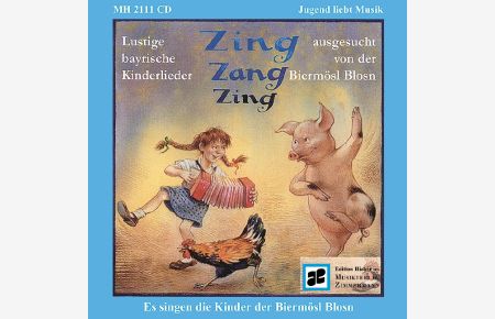Zing Zang Zing  - Sepp Depp Hennadreck II. Lustige bayrische Kinderlieder und Tänze ausgesucht von der Biermösl Blosn