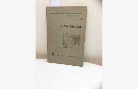 Der Mensch im Alter. Schriftenreihe der Medizinisch Pharmazeutischen Studiengesellschaft e. V. 1.