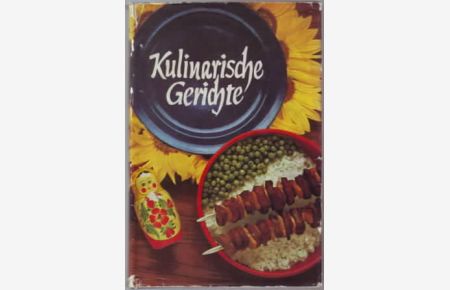 Kulinarische Gerichte : zu Gast bei Freunden  - Deutsche Übersetzung: Irmgard Schär