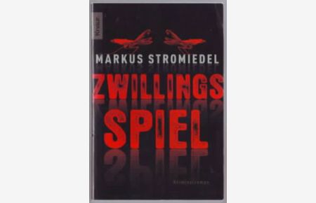 Zwillingsspiel : Kriminalroman  - Markus Stromiedel