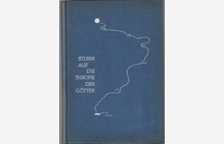 Sturm auf die Throne der Götter : Himalaja-Expeditionen 1921 - 1948.   - Rudolf Skuhra.