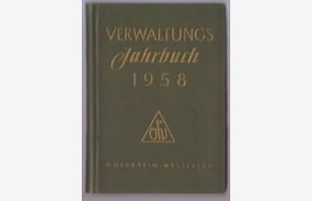 Verwaltungs-Jahrbuch für die Beamten und Angestellten im öffentlichen Dienst : 1958, Nordrhein - Westfalen  - Gewerkschaft Öffentliche Dienste, Transport und Verkehr