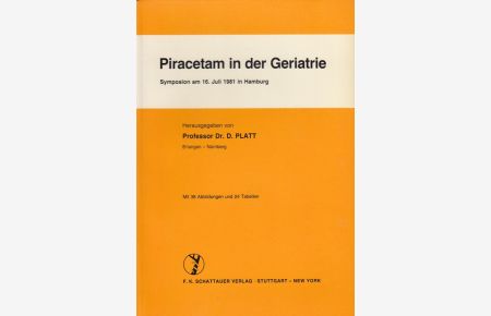 Piracetam in der Geriatrie : Symposion am 16. 7. 1981 in Hamburg.