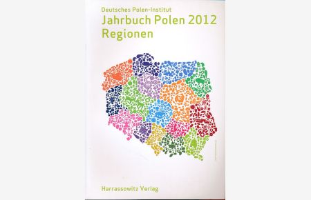 Jahrbuch Polen 2012, Band 23: Regionen.   - Herausgegeben vom Deutschen Polen-Institut Darmstadt. Begründet von Karl Dedecius.