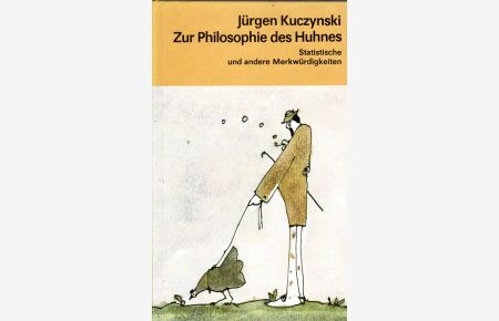 Zur Philosophie des Huhnes.   - Statistische und andere Merkwürdigkeiten. Einband und Vignetten von Horst Hussel. Hrg. von Eckhard Petersohn.