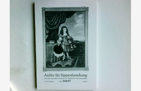 Archiv für Sippenforschung und alle verwandten Gebiete. Mit praktischer Forschungshilfe; Heft 116-117 1989/190, 55. /56. Jahrgang