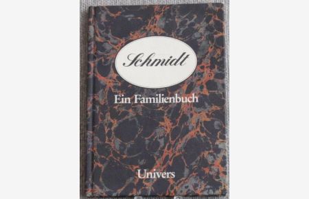 Schmidt. Ein Familienbuch