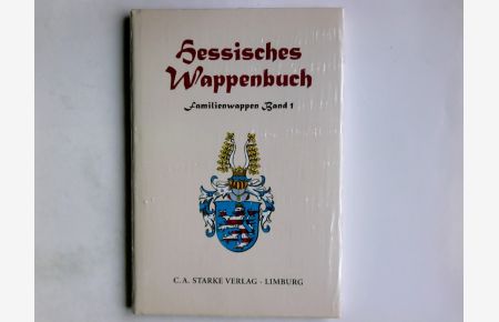 Hessisches Wappenbuch; Familienwappen Band 1  - Bd. 1