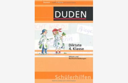 Duden-Schülerhilfen Deutsch.   - Diktat / Kl. 4., Diktate und Rechtschreibübungen