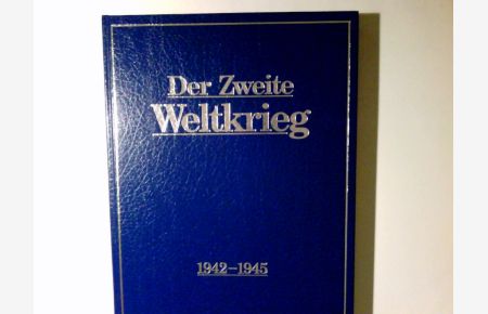 Der Zweite Weltkrieg; Bd. 3. , 1942 - 1945