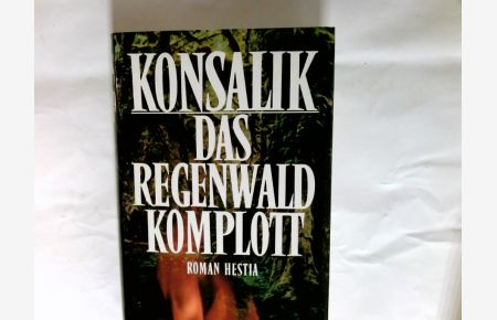 Das Regenwald-Komplott : Roman.