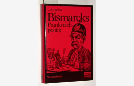 Bismarcks Frankreichpolitik.