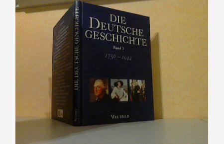 Die deutsche Geschichte Band 3: 1756-1944