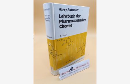Lehrbuch der pharmazeutischen Chemie / von Harry Auterhoff. Unter Mitarb. von Joachim Knabe
