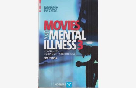 Movies and mental illness : using films to understand psychopathology.