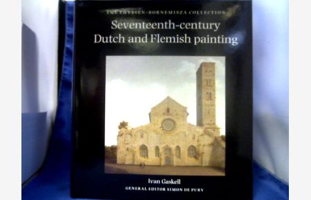 Seventeenth-century Dutch and Flemish painting.   - The Thyssen-Bornemisza Coll.. General ed. Simon de Pury.