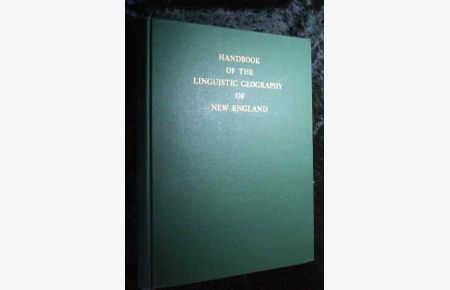 Handbook of the linguistic geography of New England.   - With the collaboration of Marcus L. Hansen, Bernard Bloch, Julia Bloch.