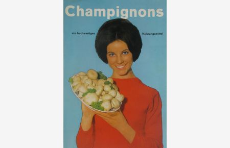 Champignons, ein hochwertiges Nahrungsmittel