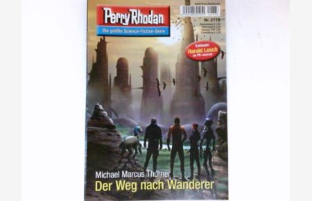 Der Weg nach Wanderer :  - Perry Rhodan - Nr. 2778. Die größte Science-Fiction-Serie.