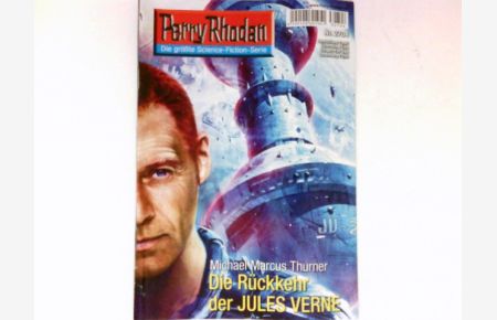Die Rückkehr des Jules Verne :  - Perry Rhodan - Nr. 2704. Die größte Science-Fiction-Serie.