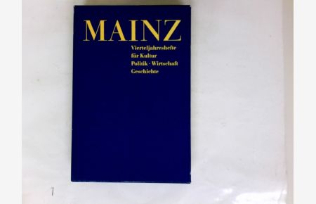 Mainz - Vierteljahreshefte für Kultur Politik Wirtschaft; 4 Hefte
