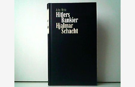 Hitlers Bankier - Hjalmar Schacht.