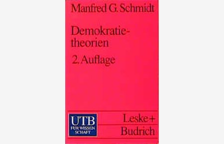 Demokratietheorien: Eine Einführung (Uni-Taschenbücher) (German Edition) (UTB, Band 1887)