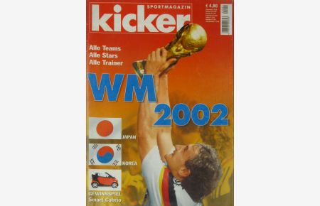 Kicker Sportmagazin WM 2002. Alle Teams, alles Stars, alle Trainer.