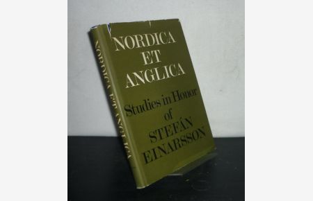 Nordica et Anglica. Studies in Honor of Stefán Einarsson. [Edited by Allan H. Orrick].