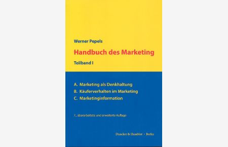 Handbuch des Marketing; Teil: Teilband 1.   - A. Marketing als Denkhaltung, B. Käuferverhalten, C. Marktforschung