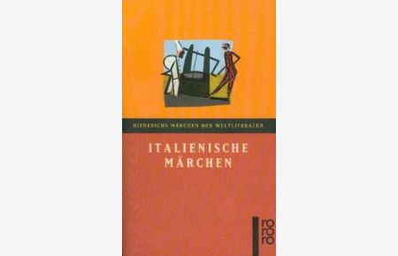 Italienische Märchen.   - hrsg. und übers. von Felix Karlinger / Rororo ; 35036 : Diederichs Märchen der Weltliteratur