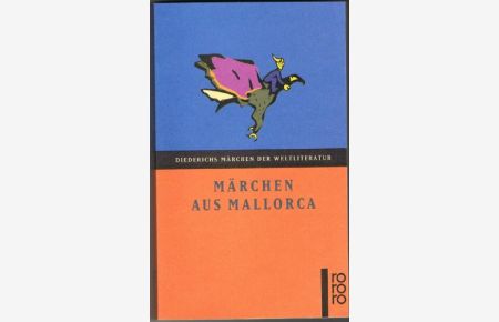 Märchen aus Mallorca.   - hrsg. und übers. von Felix Karlinger und Ulrike Ehrgott / Rororo ; 35052 : Diedrichs Märchen der Weltliteratur