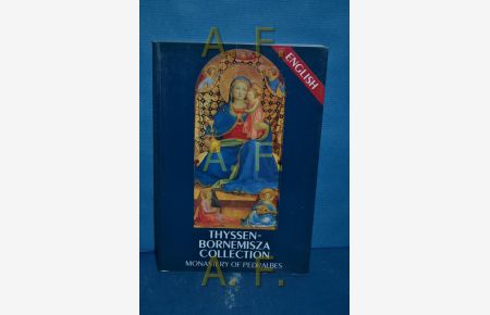 Thyssen-Bornemisza Collection : Monastery of Pedralbes  - Fernando Marías , Consuelo Luca de Tena. [Transl.: Hans R. Hoetink and Viveca Bachrach]