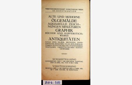 DOROTHEUM- 315. Kunstauktion Alte und moderne Ölgemälde, Aquarelle, Zeichnungen . . . Schaustellung 7. -10. April 1921, Versteigerung 11. -15. April