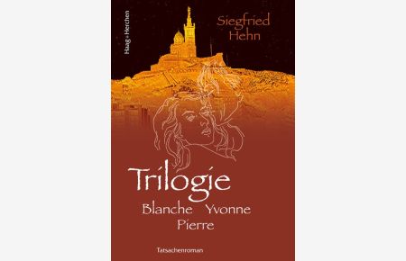 Trilogie: Blanche - Yvonne - Pierre
