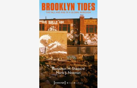 Brooklyn Tides  - The Fall and Rise of a Global Borough