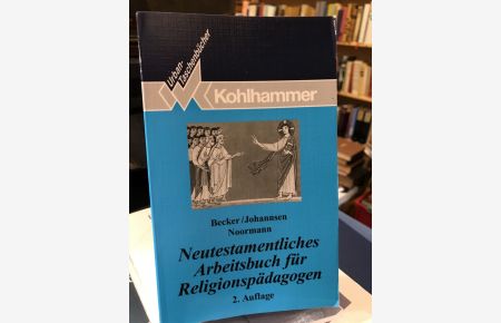Neutestamentliches Arbeitsbuch für Religionspädagogen.   - (= Kohlhammer-Urban-Taschenbücher ; Bd. 439).