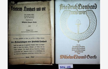 Friedrich Lienhard und wir : Dem deutschen Dichter Friedrich Lienhard zum 50. Geburtstage / dargebracht von Wilhelm Edward Gierke