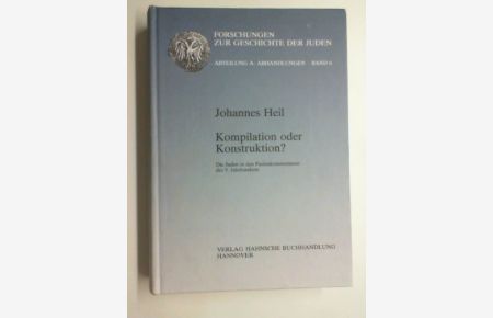 Kompilation oder Konstruktion: Die Juden in den Pauluskommentaren des 9. Jahrhunderts (Forschungen zur Geschichte der Juden)